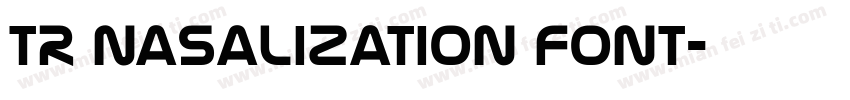 TR Nasalization Font字体转换
